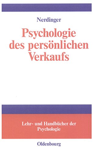 Psychologie des persönlichen Verkaufs (Lehr- und Handbücher der Psychologie)